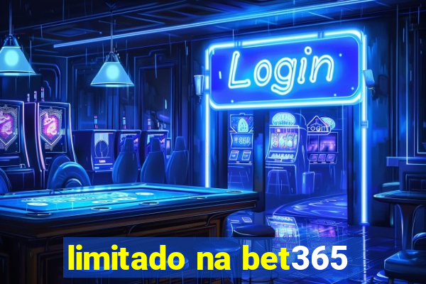 limitado na bet365